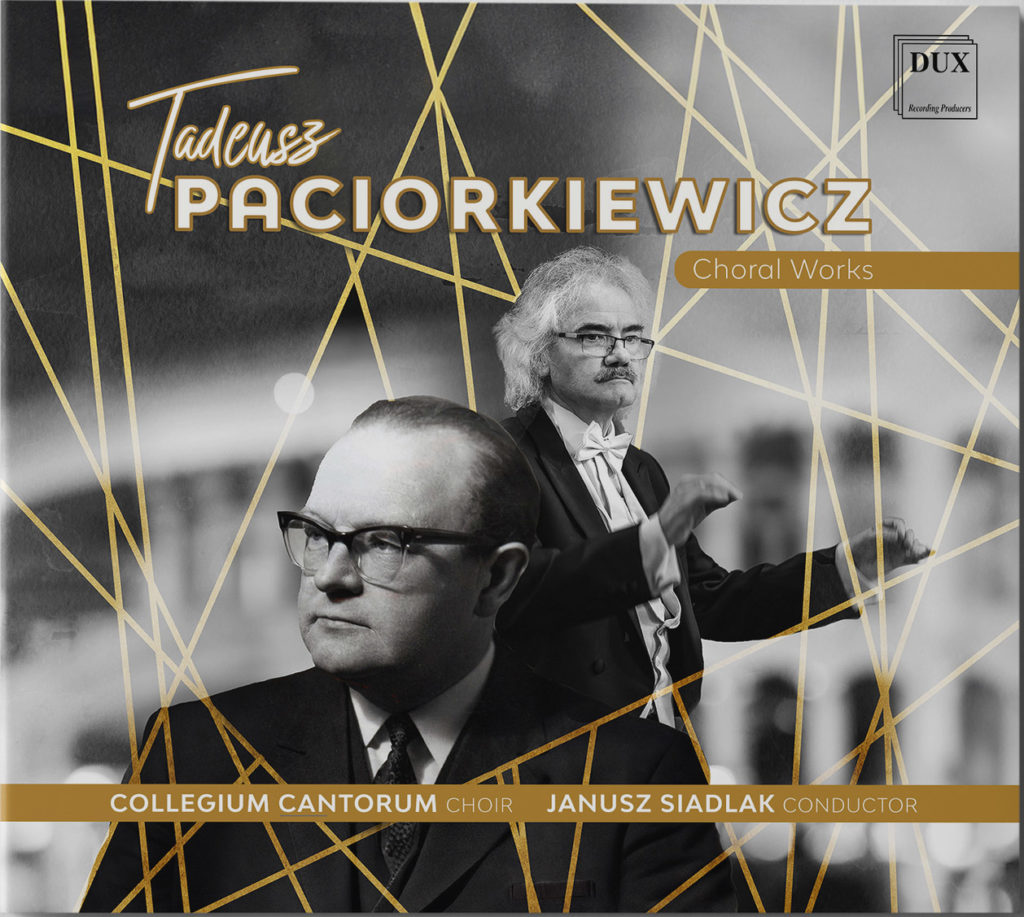 Tadeusz Paciorkiewicz - Choral Works